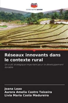 Réseaux innovants dans le contexte rural (French Edition)