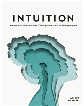 Hardcover Intuition: Access Your Inner Wisdom. Trust Your Instincts. Find Your Path. Book