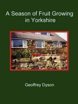Paperback A Season of Fruit Growing in Yorkshire Book
