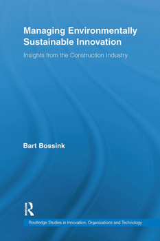 Paperback Managing Environmentally Sustainable Innovation: Insights from the Construction Industry Book