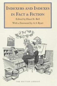 Indexers and Indexing in Fact and Fiction