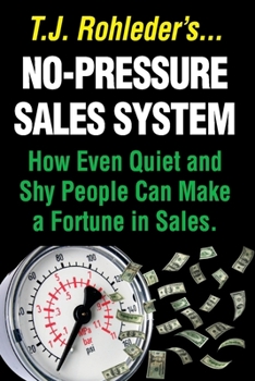 Paperback No-Pressure Sales System: How Even Quiet and Shy People Can Make a Fortune in Sales. Book