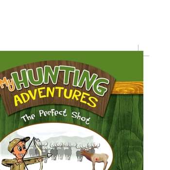 Paperback My Hunting Adventures: The Perfect Shot Book