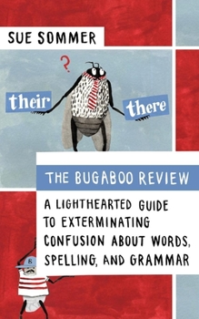 Paperback The Bugaboo Review: A Lighthearted Guide to Exterminating Confusion about Words, Spelling, and Grammar Book