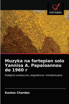 Muzyka na fortepian solo Yannisa A. Papaioannou do 1960 r