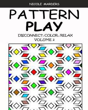 Paperback Pattern Play: Disconnect, Color, Relax Volume 2 Book