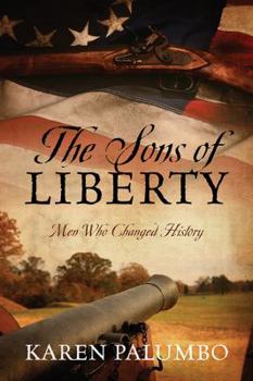 Paperback The Sons of Liberty: Men Who Changed History Book