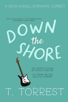 Paperback Down the Shore: A rock and roll romantic comedy Book