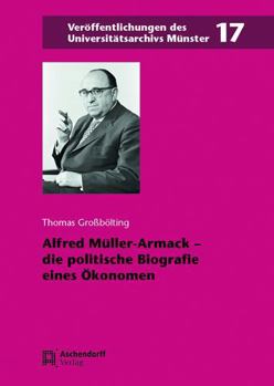 Hardcover Alfred Muller-Armack: The Political Biography of an Economist [German] Book