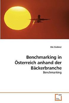 Paperback Benchmarking in Österreich anhand der Bäckerbranche [German] Book