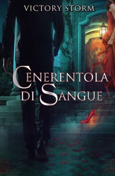 Cenerentola di sangue: Saga di sangue spinoff sequel (Italian Edition)