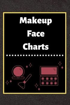 Paperback Makeup Face Charts: Blank Workbook Paper Practice Face Charts For Makeup Artists 6" x 9" 100 Pages Perfect Gift Book