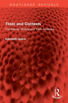 Paperback Texts and Contexts: The Roman Writers and Their Audience Book