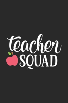 Teacher Squad: Awesome Teacher Journal Notebook | Planner,Inspiring sayings from Students,Teacher Funny Gifts Appreciation/Retirement, (Pre-K, Kindergarten & Elementary Teacher Memory Book)