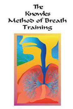 Paperback The Knowles Method of Breath Training Book