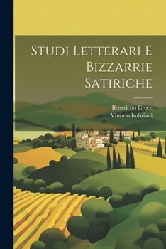 Paperback Studi Letterari E Bizzarrie Satiriche [Italian] Book