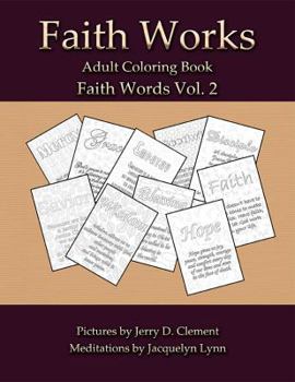 Paperback Faith Words Vol. 2: Faith Works Adult Coloring Book