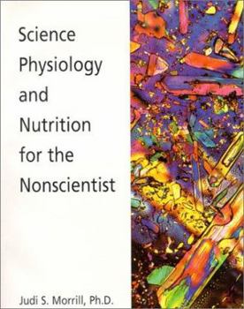 Paperback Science, Physiology, and Nutrition for the Nonscientist Book