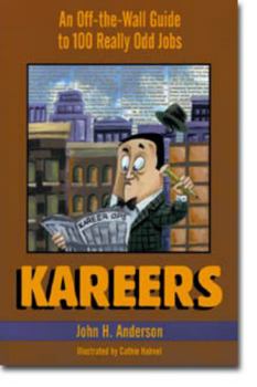 Paperback Kareers: An Off-The-Wall Guide to 100 Really Odd Jobs Book