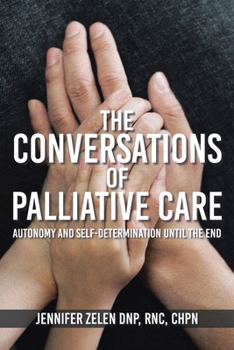 Paperback The Conversations of Palliative Care: Autonomy and Self-Determination Until the End Book
