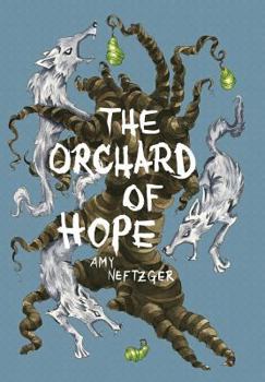 The Orchard Of Hope - Book #2 of the Orphanage of Miracles