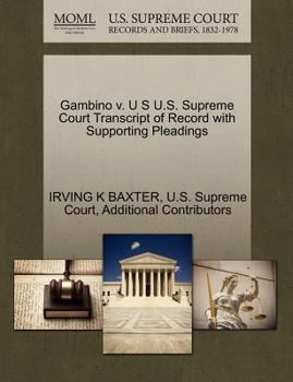 Paperback Gambino V. U S U.S. Supreme Court Transcript of Record with Supporting Pleadings Book