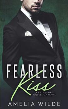 Paperback Fearless Kiss: A Billionaire Possession Novel Book