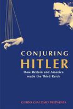 Paperback Conjuring Hitler: How Britain and America Made the Third Reich Book