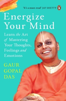 Paperback Energize Your Mind: Learn the Art of Mastering Your Thoughts Book