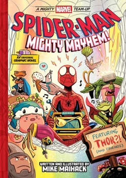 Hardcover Spider-Man: Mighty Mayhem! (a Mighty Marvel Team-Up): An Original Graphic Novel Book