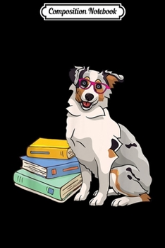 Paperback Composition Notebook: Australian Shepherd Geek Dogeek Dogs Book Lovers Gift Journal/Notebook Blank Lined Ruled 6x9 100 Pages Book