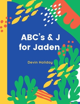 Paperback ABC's and J is for Jaden Book