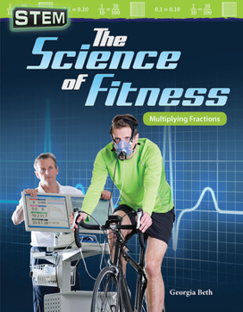 Paperback Stem: The Science of Fitness: Multiplying Fractions Book