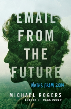 Paperback Email from the Future: Notes from 2084 Book