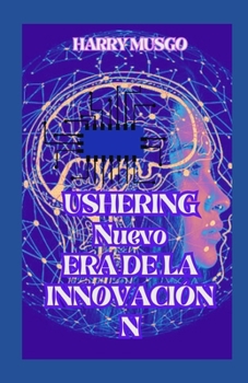 Paperback USHERING Nuevo ERA DE LA INNOVACIÓN [Spanish] Book