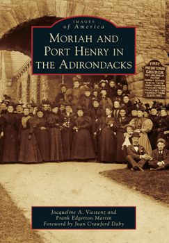 Moriah and Port Henry in the Adirondacks - Book  of the Images of America: New York
