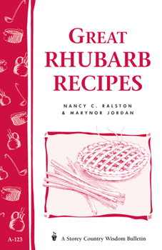 Paperback Great Rhubarb Recipes: Storey's Country Wisdom Bulletin A-123 Book