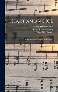 Hardcover Heart and Voice: A New Collection of Sunday School Songs Book