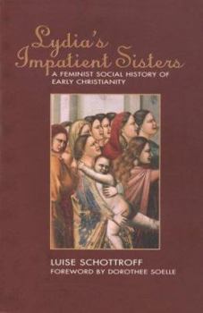 Paperback Lydia's Impatient Sisters: A Feminist Social History of Early Christianity Book