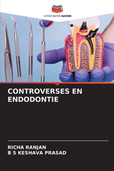 Controverses En Endodontie (French Edition)