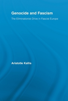 Genocide and Fascism: The Eliminationist Drive in Fascist Europe