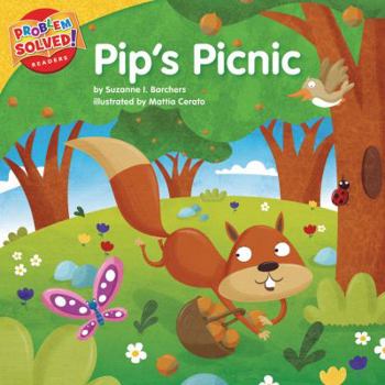 Paperback Pip's Picnic: A Lesson on Responsibility (Problem Solved! Readers) Book