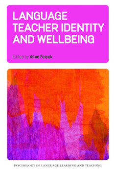 Hardcover Language Teacher Identity and Wellbeing Book