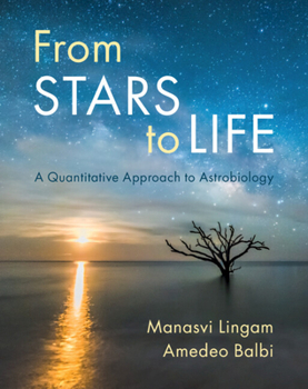 Hardcover From Stars to Life: A Quantitative Approach to Astrobiology Book