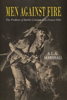 Paperback Men Against Fire: The Problem of Battle Command Book