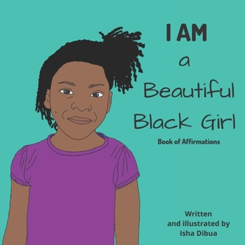 Paperback I AM a Beautiful Black Girl: Book of Affirmations Book