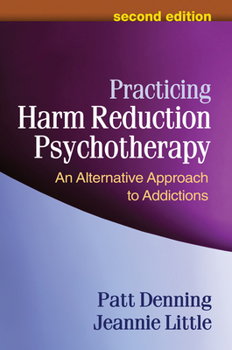 Paperback Practicing Harm Reduction Psychotherapy: An Alternative Approach to Addictions Book