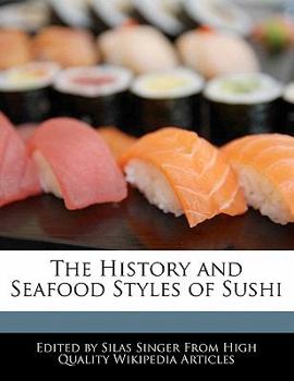 The History and Seafood Styles of Sushi