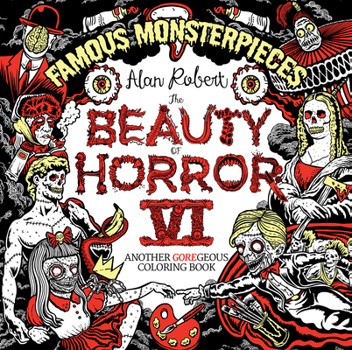 Paperback The Beauty of Horror 6: Famous Monsterpieces Coloring Book