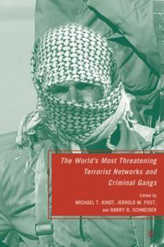 Hardcover The World's Most Threatening Terrorist Networks and Criminal Gangs Book